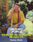 "Ground Force", Practical Garden Projects Tommy Walsh